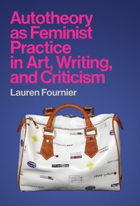 Abbildung von: Autotheory as Feminist Practice in Art, Writing, and Criticism - MIT Press