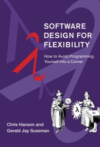 Enlarge image Cover: Software Design for Flexibility - MIT Press