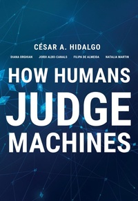 Enlarge image Cover: How Humans Judge Machines - MIT Press