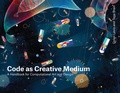 Cover: Code as Creative Medium - MIT Press