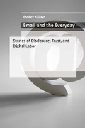 Cover: Email and the Everyday - MIT Press