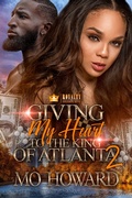 Cover: Giving My Heart To The King Of Atlanta 2 - Sullivan Group Publishing, LLC