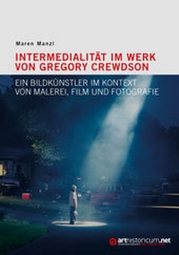 Abbildung von: Intermedialität im Werk von Gregory Crewdson - arthistoricum.net