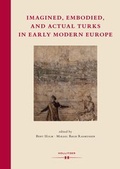 Cover: Imagined, Embodied and Actual Turks in Early Modern Europe - Hollitzer Wissenschaftsverlag