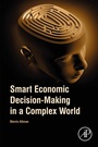 Cover: Smart Economic Decision-Making in a Complex World - Academic Press