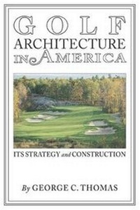 Abbildung von: Golf Architecture in America - Coventry House Publishing