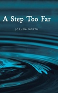 Cover: A Step Too Far - AuthorHouse UK