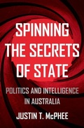 Cover: Spinning the Secrets of State - Monash University Publishing