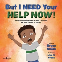 Enlarge image Cover: But I Need Your Help Now! - Boys Town Press