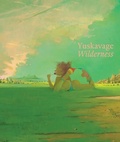 Cover: Lisa Yuskavage: Wilderness - Gregory R Miller & Company