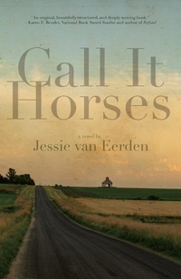 Abbildung von: Call It Horses - Dzanc Books