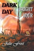 Cover: Dark Day, Bright Hour - 1632, Inc.