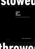 Cover: Slowed and Throwed: Records of the City through Mutated Lenses - Contemporary Arts Museum