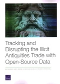 Cover: Tracking and Disrupting the Illicit Antiquities Trade with Open Source Data - RAND