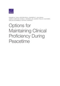 Cover: Options for Maintaining Clinical Proficiency During Peacetime - RAND