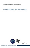 Cover: Etudes de cosmologie philosphique - Ouverture Philosophique