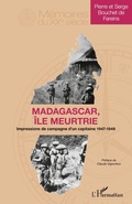 Cover: Madagascar &icirc;le meurtrie - M&eacute;moires du XXe si&egrave;cle