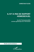 Cover: Il n'y a pas de rapport homosexuel - &Eacute;tudes Psychanalytiques