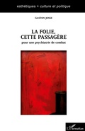 Cover: La folie cette passag&egrave;re - Esth&eacute;tiques