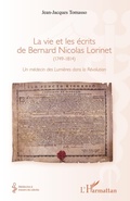 Cover: La vie et les &eacute;crits de Bernard Nicolas Lorinet (1749-1814) - M&eacute;decine &agrave; travers les si&egrave;cles