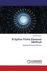 Enlarge image Cover: B-Spline Finite Element Method - LAP Lambert Academic Publishing