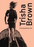 Cover: Trisha Brown: Choreographing Life - MASP