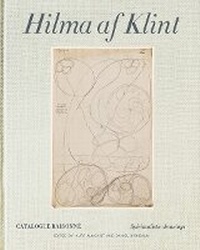 Abbildung von: Hilma af Klint Catalogue Raisonne Volume I: Spiritualistic Drawings (1896-1905) - Stolpe Publishing