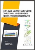 Cover: Liutex-based and Other Mathematical, Computational and Experimental Methods for Turbulence Structure - Bentham Science Publishers