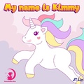 Cover: My Name Is Kimmy (Kimmy the unicorn, #3) - Kimmy the unicorn
