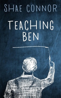 Enlarge image Cover: Teaching Ben - Shae Connor