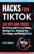 Cover: Hacks for TikTok - Racehorse Publishing