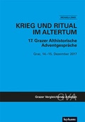Cover: Krieg und Ritual im Altertum. 17. Grazer Althistorische Adventgespr&auml;che - Leykam