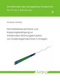 Abbildung von: Nichtreflektierende Rand- und Kopplungsbedingung zur instationären Strömungssimulation von Fluidenergiemaschinen in Anlagen - Logos Berlin