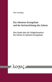 Abbildung von: Das Johannes-Evangelium und die Verinnerlichung des Sehens - Logos Berlin