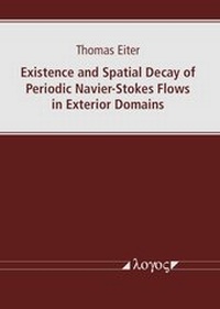 Abbildung von: Existence and Spatial Decay of Periodic Navier-Stokes Flows in Exterior Domains - Logos Berlin