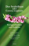 Cover: Der Seidelbast oder Corona inspirativ - Edition Tandem