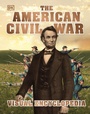 Cover: The American Civil War Visual Encyclopedia - DK Children