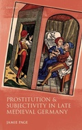 Cover: Prostitution and Subjectivity in Late Medieval Germany - Oxford University Press