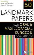 Cover: 50 Landmark Papers every Oral and Maxillofacial Surgeon Should Know - CRC Press