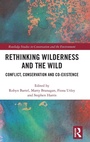 Cover: Rethinking Wilderness and the Wild - Routledge