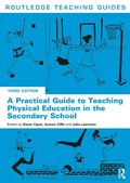 Cover: A Practical Guide to Teaching Physical Education in the Secondary School - Routledge