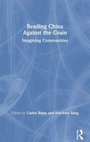 Cover: Reading China Against the Grain - Routledge