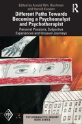 Cover: Different Paths Towards Becoming a Psychoanalyst and Psychotherapist - Routledge