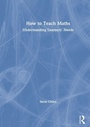Cover: How to Teach Maths - Routledge