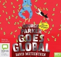 Cover: George Parker Goes Global - Bolinda Audio Books