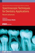 Cover: Spectroscopic Techniques for Dentistry Applications - Institute of Physics Publishing
