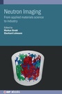Cover: Neutron Imaging - Institute of Physics Publishing