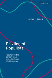 Enlarge image Cover: Privileged Populists - I.B. Tauris