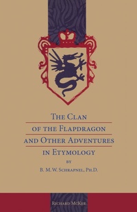 Abbildung von: The Clan of the Flapdragon and Other Adventures in Etymology - The University of Alabama Press