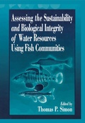 Cover: Assessing the Sustainability and Biological Integrity of Water Resources Using Fish Communities - CRC Press
